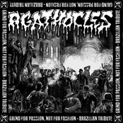 Grind For Passion, Not For Fashion - Brazilian Tribute To Agathocles