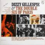 Dizzy Gillespie & The Double Six Of Paris