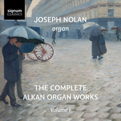 The Complete Alkan Organ Works: Vol. 1