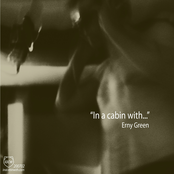 "In a cabin with..." Erny Green