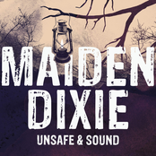 Maiden Dixie: Unsafe & Sound