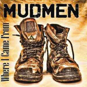 Mudmen: Where I Came From