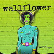 Goldfinger - Wallflower