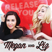 Megan And Liz: Release You