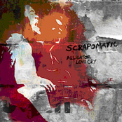 Scrapomatic: Alligator Love Cry