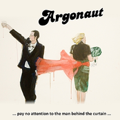 Argonaut: ...pay no attention to the man behind the curtain...