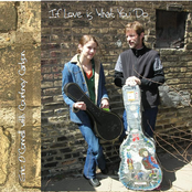 If Love is What You Do (In production, Spring 2009)