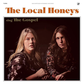 The Local Honeys: The Gospel