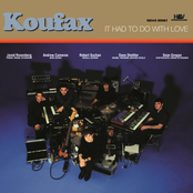 It Had To Do With Love by Koufax