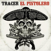 El Pistolero by Tracer