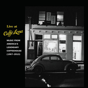 live at caffe lena: music from america's legendary coffeehouse, 1967-2013