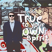 The Hugs: True To Your Own Spirit