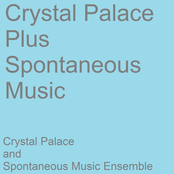 Crystal Palace Plus Spontaneous Music Ensemble