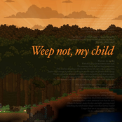 Weep Not, My Child