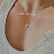 No soy suficiente