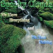 We Have Everything and We Have Nothing