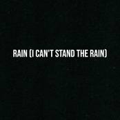 Rain (I Can't Stand The Rain)