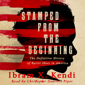 Stamped from the Beginning - The Definitive History of Racist Ideas in America (Unabridged)