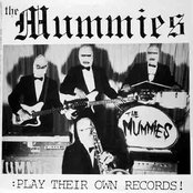 The Mummies: Play Their Own Records!