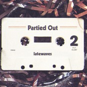 Latewaves: Partied Out