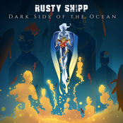 Rusty Shipp: Dark Side of The Ocean