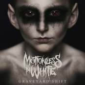 Motionless In White: Graveyard Shift