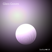 Glass Graves - Beko_64