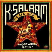 k-salaam & Beatnick whose world is this