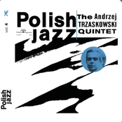 The Andrzej Trzaskowski Quintet (Polish Jazz, Vol. 4)