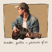 Braden Gates: Pictures Of Us