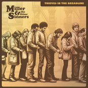 Miller and The Other Sinners: Thieves In The Breadline