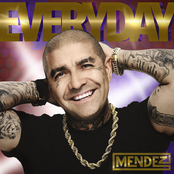MENDEZ: Everyday