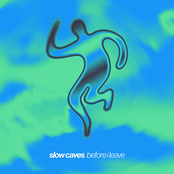 Slow Caves: Before I Leave