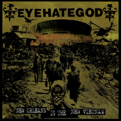 Eyehategod: New Orleans Is The New Vietnam