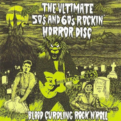 The Ultimate 50's And 60's Rockin' Horror Disc
