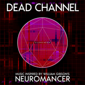 Dead Channel: Music Inspired by William Gibson's Neuromancer