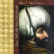 Lalezar: Music of the Sultans, Sufis & Seraglio, Vol. 1 - Sultan Composers
