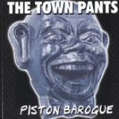 The Town Pants: Piston Baroque