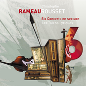 Rameau: Six Concerts en sextuor