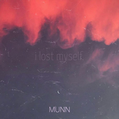 Munn: I Lost Myself