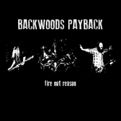 Backwoods Payback: Fire Not Reason