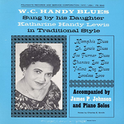 W. C. Handy Blues: As Sung by His Daughter Katharine Handy Lewis in Traditional Style