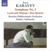 Karayev, K: Symphony No. 3 / Leyli and Medjnun / Don Quixote