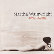 Martha Wainwright: Bloody Mother Fucking Asshole