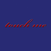 Touch Me