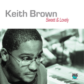 Keith Brown: Sweet & Lovely