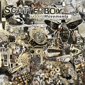 Scatterbox: Sudden Movements