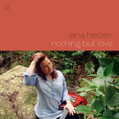 Jana Herzen: Nothing But Love