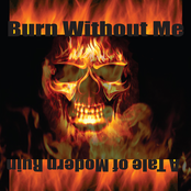 Burn Without Me