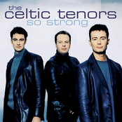The Celtic Tenors: So Strong